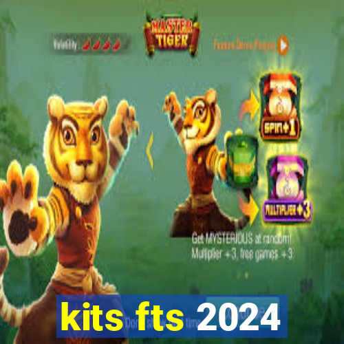 kits fts 2024